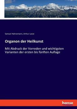 Paperback Organon der Heilkunst: Mit Abdruck der Vorreden und wichtigsten Varianten der ersten bis fünften Auflage [German] Book