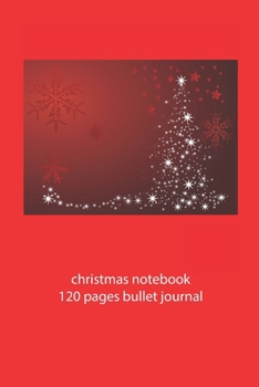 Paperback christmas notebook 120 pages bullet journal: christmas tree notebook dot grid christmas diary christmas booklet christmas recipe book tree notebook ch Book