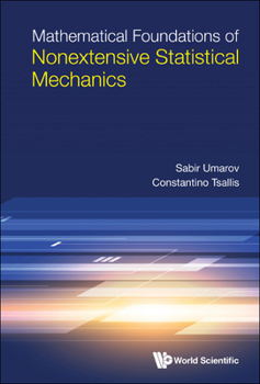 Hardcover Mathematical Foundations of Nonextensive Statistical Mechanics Book