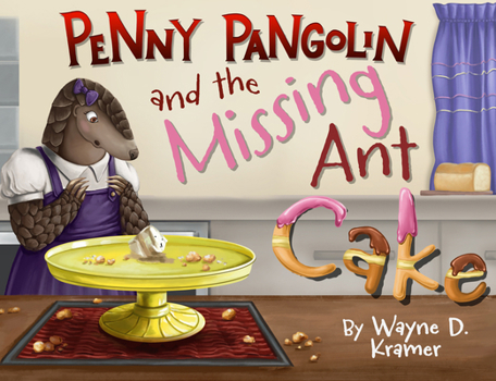 Hardcover Penny Pangolin and the Missing Ant Cake Book