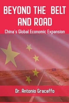 Paperback Beyond the Belt and Road: China's Global Economic Expansion Book