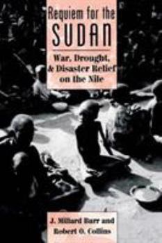 Paperback Requiem for the Sudan: War, Drought, and Disaster Relief on the Nile Book