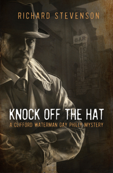 Knock Off the Hat - Book #1 of the Clifford Waterman Gay Philly Mystery