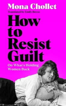 Hardcover How to Resist Guilt Book
