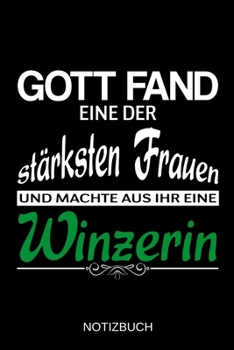 Gott fand eine der stärksten Frauen und machte aus ihr eine Winzerin: A5 Notizbuch | Liniert 120 Seiten | Geschenk/Geschenkidee zum Geburtstag | ... | Muttertag | Namenstag (German Edition)