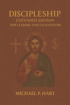 Paperback Di$cipleship: Expanded Edition for Leaders and Facilitators Book