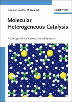 Paperback Molecular Heterogeneous Catalysis: A Conceptual and Computational Approach Book