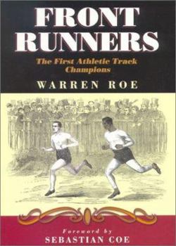 Hardcover Front Runners: The First Athletic Track Champions Book