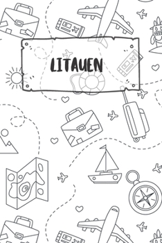 Litauen: Liniertes Reisetagebuch Notizbuch oder Reise Notizheft liniert - Reisen Journal für Männer und Frauen mit Linien (German Edition)