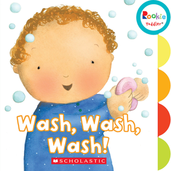 Board book Wash, Wash, Wash! (Rookie Toddler) Book