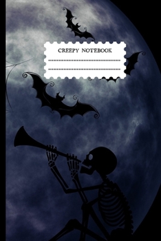 Creepy Notebook: Halloween Skeleton Notebook Journal Diary Lined Paper ( 6 x 9 ) 120 pages (Creepy series)