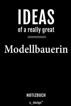 Notizbuch für Modellbauer / Modellbauerin: Originelle Geschenk-Idee [120 Seiten  liniertes blanko Papier] (German Edition)