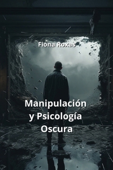 Paperback Manipulación y Psicología Oscura [Spanish] Book