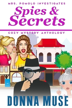 Paperback Spies & Secrets: Mrs. Pomolo Investigates: Cozy Mystery Anthology Book