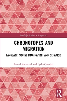 Paperback Chronotopes and Migration: Language, Social Imagination, and Behavior Book