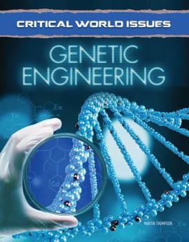Genetic Engineering - Book  of the Critical World Issues