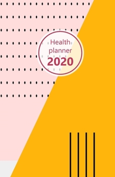 Health Planner 2020: Meal and Exercise trackers, Step counter, Calorie counter. For Losing weight, Getting fit and Living healthy. 8.5" x 5.5" (Half ... orange, pink, black dots. Soft matte cover).