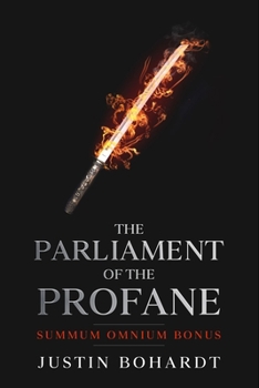 Parliament of the Profane: Summum Omnium Bonus