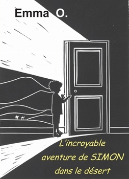 Paperback L'incroyable aventure de Simon dans le désert [French] Book