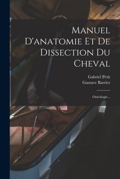 Paperback Manuel D'anatomie Et De Dissection Du Cheval: Ostéologie... [French] Book