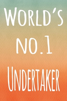 Paperback World's No. 1 Undertaker: The perfect gift for the professional in your life - 119 page lined journal Book