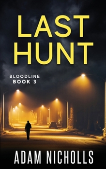 Last Hunt - Book #3 of the Salingers / Bloodline