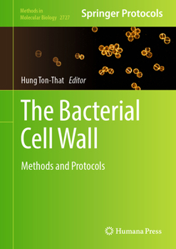 Hardcover The Bacterial Cell Wall: Methods and Protocols Book