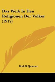 Paperback Das Weib In Den Religionen Der Volker (1912) [German] Book