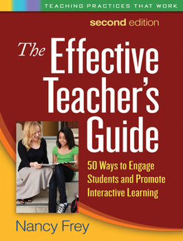 Effective Teacher's Guide: 50 Ways to Engage Students and Promote Interactive Learning - Book  of the Teaching Practices That Work