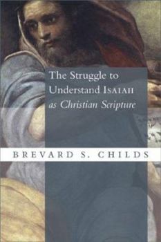 Hardcover The Struggle to Understand Isaiah as Christian Scripture Book