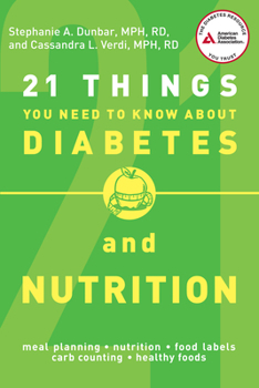 Paperback 21 Things You Need to Know about Diabetes and Nutrition Book