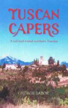 Paperback Tuscan Capers: A Rail Trail Round Northern Tuscany Book