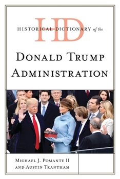 Hardcover Historical Dictionary of the Donald Trump Administration Book