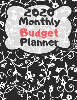 Monthly Budget Planner 2020: Monthly Finance Budget Planner Expense Tracker Bill Organizer Journal Notebook