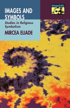 Paperback Images and Symbols: Studies in Religious Symbolism Book