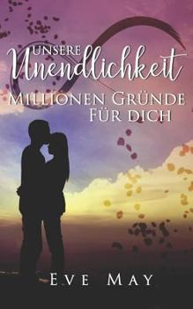 Paperback Unsere Unendlichkeit: Millionen Gründe Für Dich [German] Book