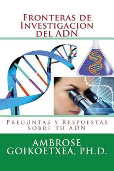 Paperback Fronteras de Investigacion del ADN: Preguntas y Respuestas sobre tu ADN [Spanish] Book