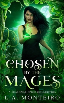Chosen by the Mages: A MFM witchy fantasy romance (Seasonal Spice)