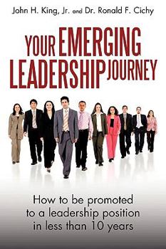 Paperback Your Emerging Leadership Journey: How to Be Promoted to a Leadership Position in 5 to 10 Years Book