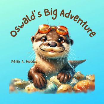 Oswald's Big Adventure (Oswald the Otter)