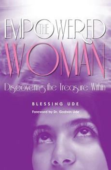 Paperback The Empowered Woman: Discovering the Treasure Within Book