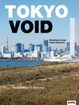 Hardcover Tokyo Void: Possibilities in Absence Book
