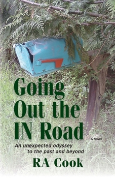 Paperback Going Out the IN Road: An unexpected odyssey to the past and beyond Book