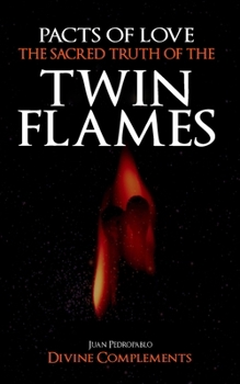 Paperback Pacts of Love: The Sacred Truth of The Twin Flames Book