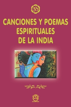 Paperback Canciones Y Poemas Espirituales de la India [Spanish] Book