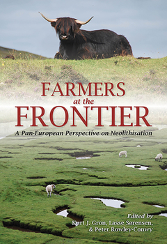 Hardcover Farmers at the Frontier: A Pan European Perspective on Neolithisation Book