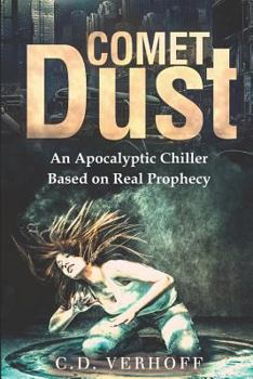 Paperback Comet Dust: An Apocalyptic Chiller Based On Real Prophecy Book