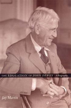Paperback The Education of John Dewey: A Biography Book