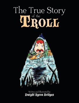 Paperback The True Story of the Troll Book