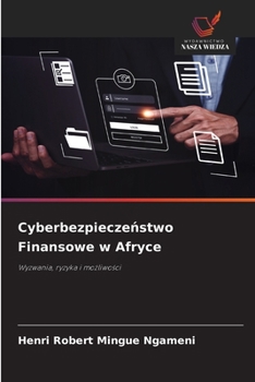 Cyberbezpieczenstwo Finansowe w Afryce (Polish Edition)